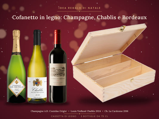 Cofanetto in legno: Champagne, Chablis e Bordeaux